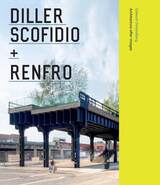 front cover of Diller Scofidio + Renfro