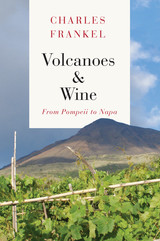 front cover of Volcanoes and Wine