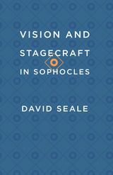 front cover of Vision and Stagecraft in Sophocles