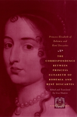 front cover of The Correspondence between Princess Elisabeth of Bohemia and René Descartes
