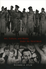 front cover of Art, Culture, and Media Under the Third Reich