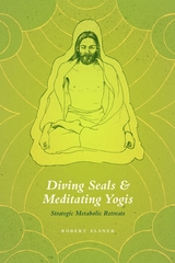 front cover of Diving Seals and Meditating Yogis
