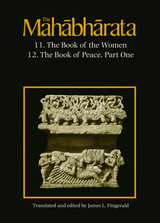 The Mahabharata, Volume 7: Book 11: The Book of the Women Book 12: The Book of Peace, Part 1
