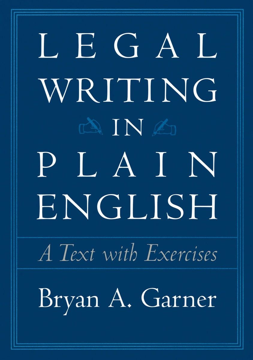 Legal Writing in Plain English: A Text with Exercises