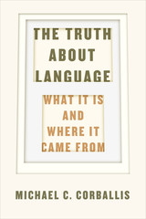 front cover of The Truth about Language