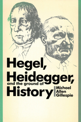 front cover of Hegel, Heidegger, and the Ground of History