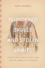 front cover of Plundered Skulls and Stolen Spirits