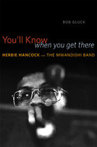 front cover of You'll Know When You Get There
