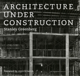front cover of Architecture under Construction