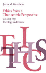 front cover of Ethics from a Theocentric Perspective, Volume 1