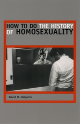 front cover of How to Do the History of Homosexuality