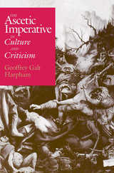 front cover of The Ascetic Imperative in Culture and Criticism