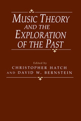 front cover of Music Theory and the Exploration of the Past
