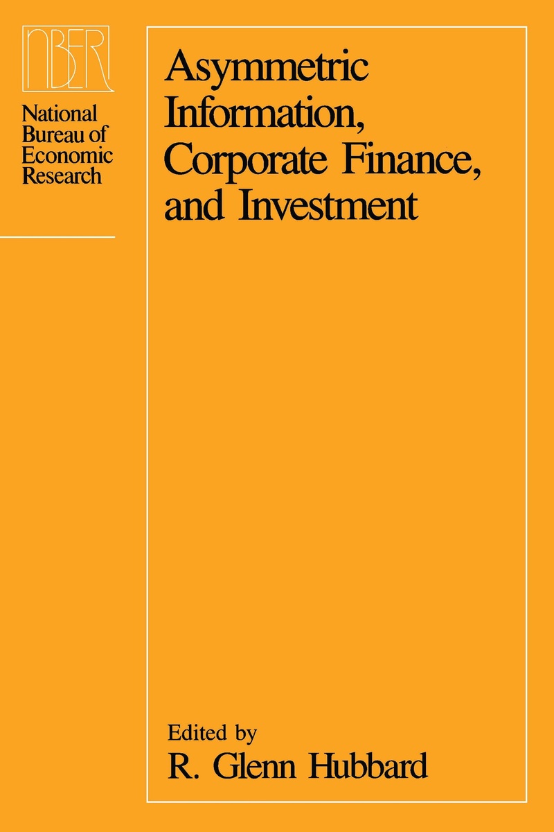 Asymmetric Information, Corporate Finance, and Investment