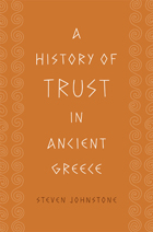 front cover of A History of Trust in Ancient Greece