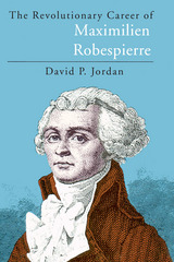 front cover of The Revolutionary Career of Maximilien Robespierre