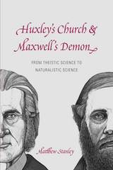 front cover of Huxley's Church and Maxwell's Demon
