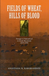 front cover of Fields of Wheat, Hills of Blood