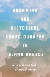 front cover of Dreaming and Historical Consciousness in Island Greece