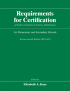 front cover of Requirements for Certification of Teachers, Counselors, Librarians, Administrators for Elementary and Secondary Schools, Seventy-seventh Edition, 2012-2013