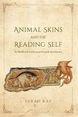 front cover of Animal Skins and the Reading Self in Medieval Latin and French Bestiaries