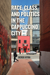 front cover of Race, Class, and Politics in the Cappuccino City