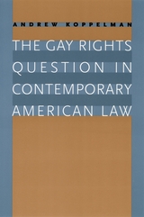 front cover of The Gay Rights Question in Contemporary American Law