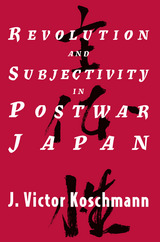 front cover of Revolution and Subjectivity in Postwar Japan