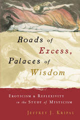 front cover of Roads of Excess, Palaces of Wisdom