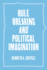 front cover of Rule Breaking and Political Imagination