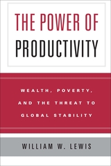The Power of Productivity: Wealth, Poverty, and the Threat to Global Stability