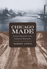 front cover of Chicago Made