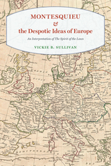 front cover of Montesquieu and the Despotic Ideas of Europe