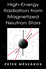 front cover of High-Energy Radiation from Magnetized Neutron Stars