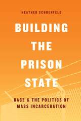 front cover of Building the Prison State