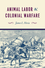 front cover of Animal Labor and Colonial Warfare