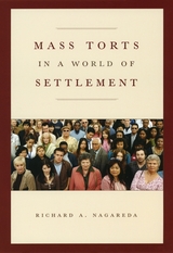 front cover of Mass Torts in a World of Settlement