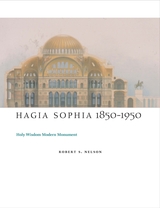 front cover of Hagia Sophia, 1850-1950