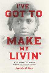 front cover of I've Got to Make My Livin'
