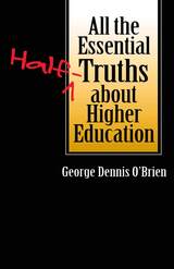front cover of All the Essential Half-Truths about Higher Education