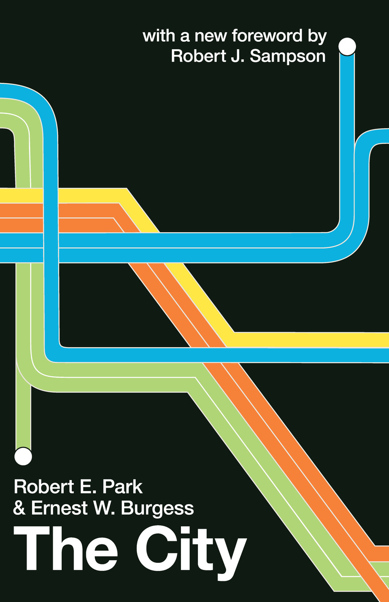 The City (9780226636504): Robert E. Park, Ernest W. Burgess and