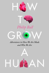 front cover of How to Grow a Human