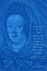 front cover of The Life of Lady Johanna Eleonora Petersen, Written by Herself
