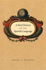 front cover of A Brief History of the Spanish Language