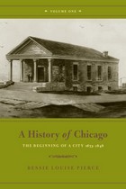 front cover of A History of Chicago, Volume I
