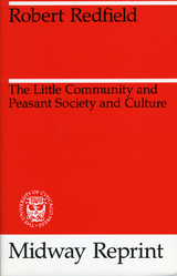 front cover of The Little Community and Peasant Society and Culture