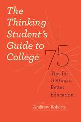 front cover of The Thinking Student's Guide to College