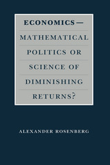 front cover of Economics--Mathematical Politics or Science of Diminishing Returns?