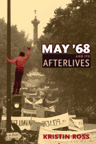 front cover of May '68 and Its Afterlives