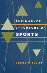 front cover of The Market Structure of Sports